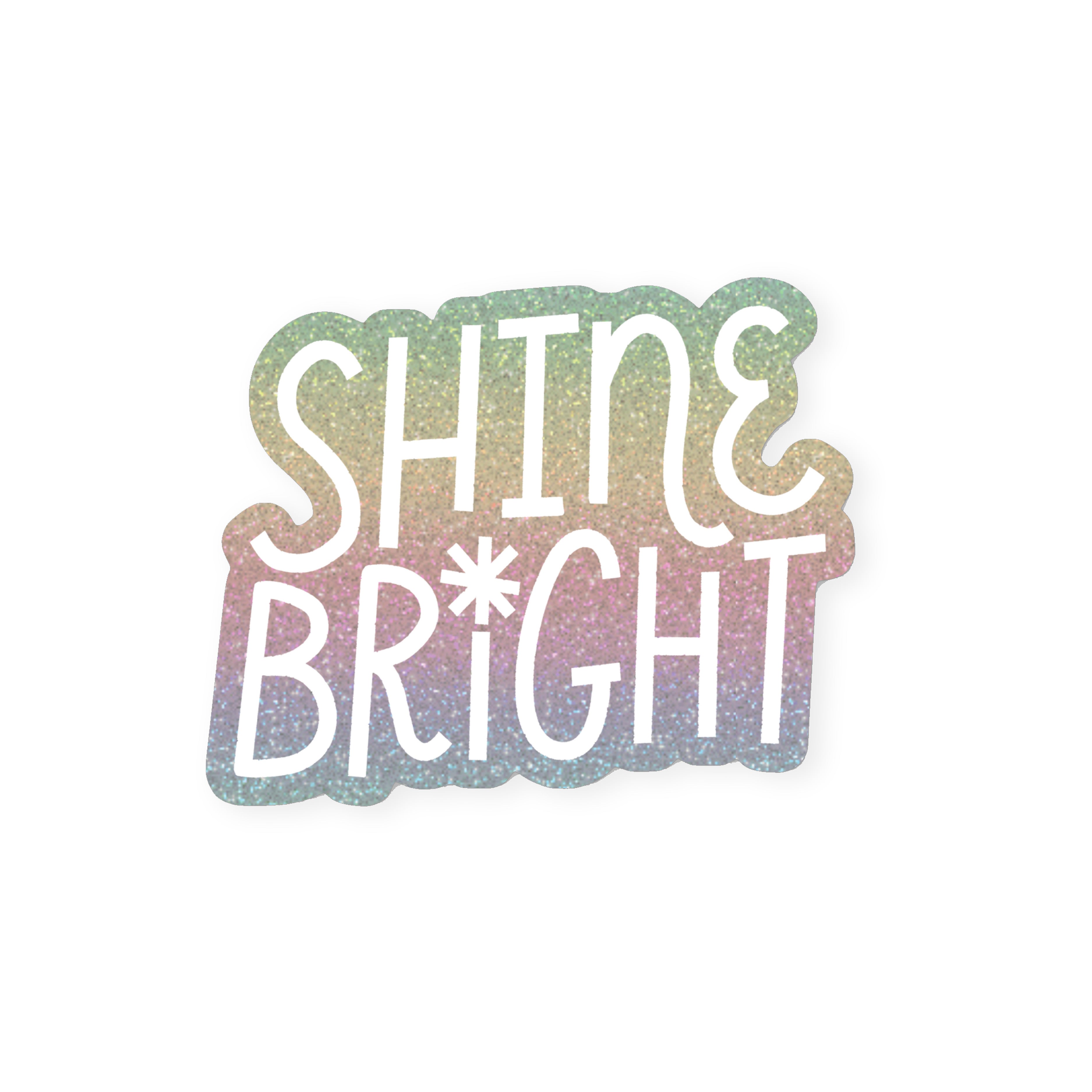 Shine Bright Sticker