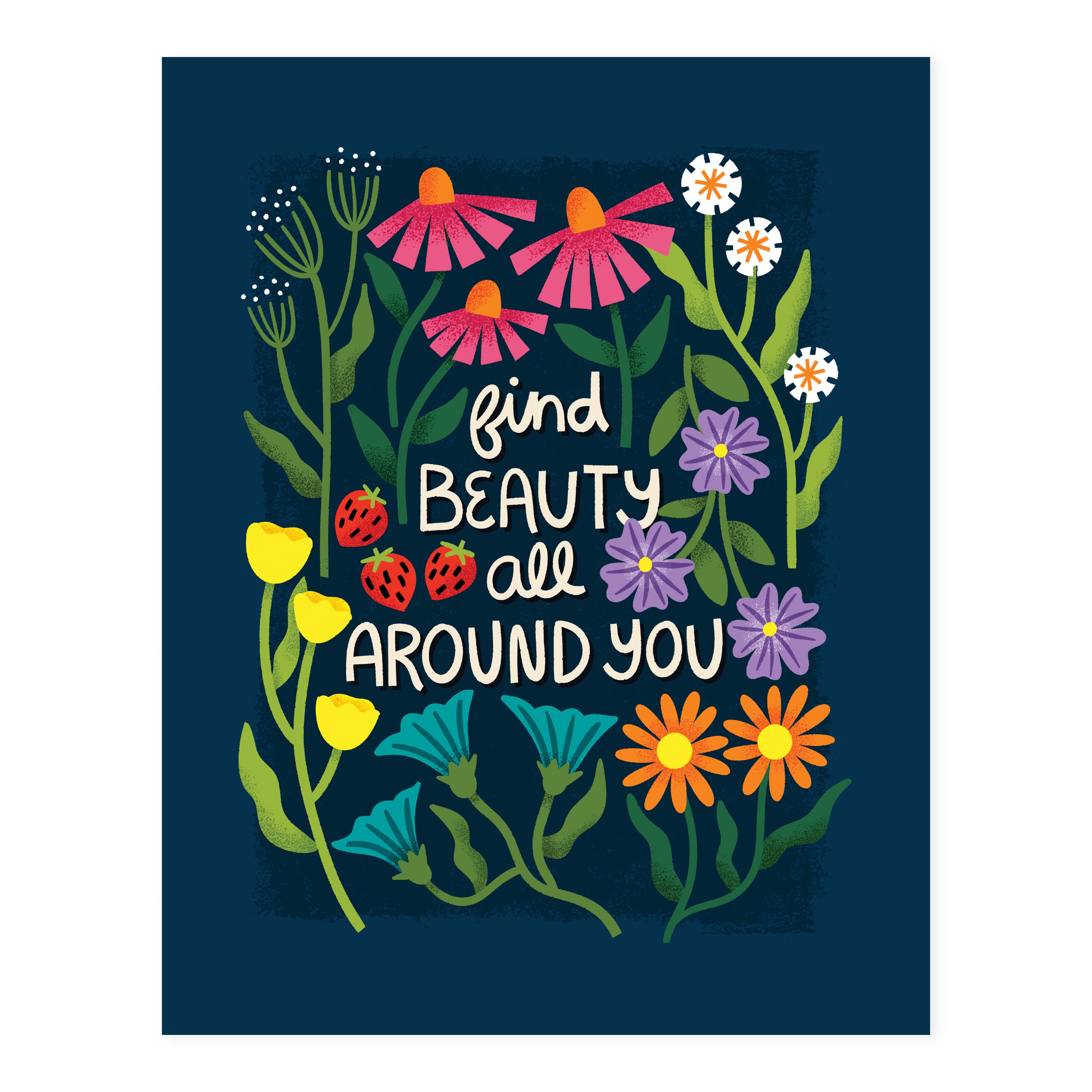 Find Beauty All Around You Print