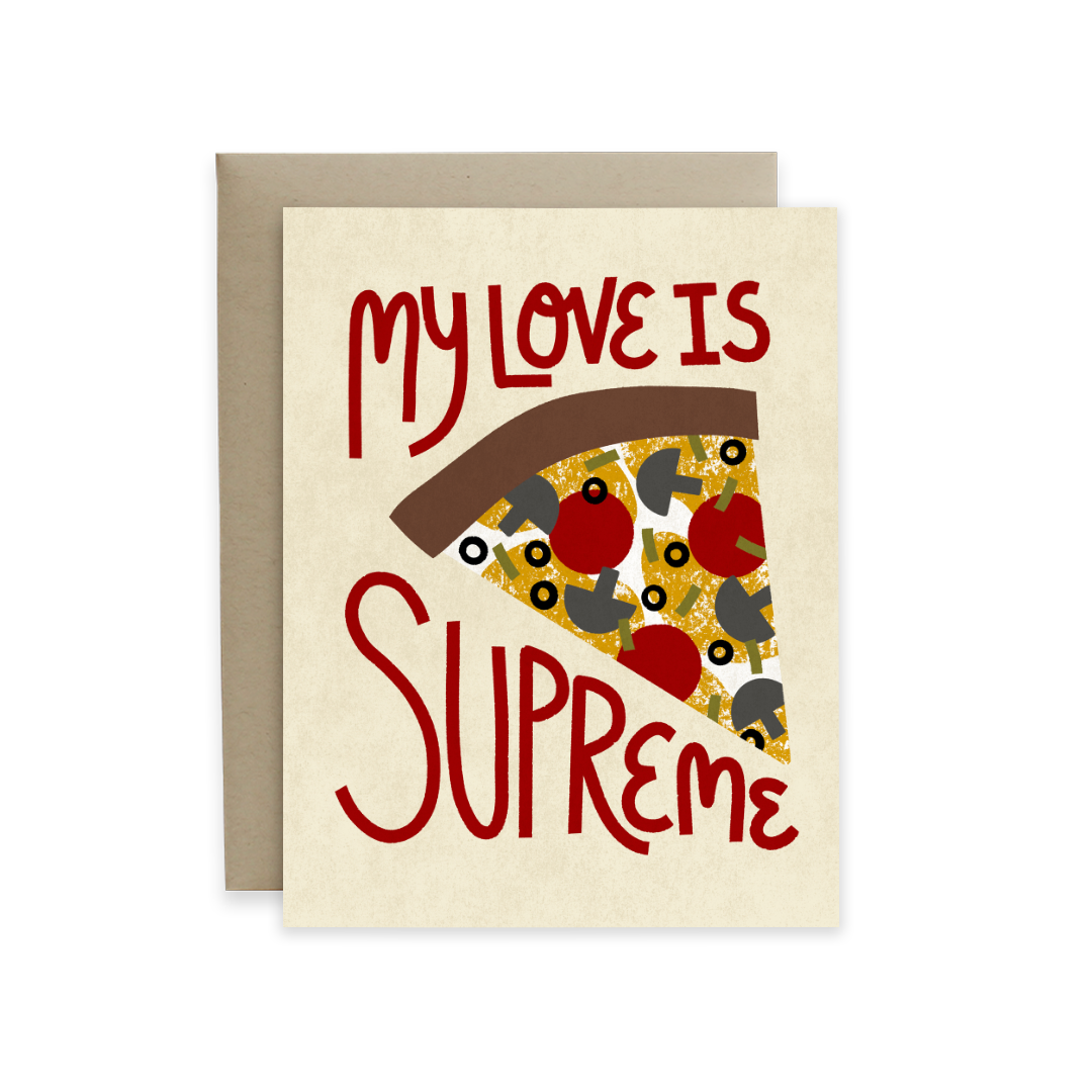 My Love is Supreme Pizza Card